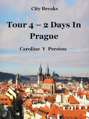 cover image of Tour 4--2 Days In Prague